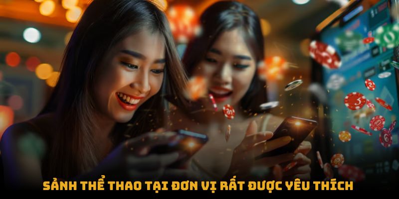 Sảnh thể thao tại đơn vị rất được yêu thích 